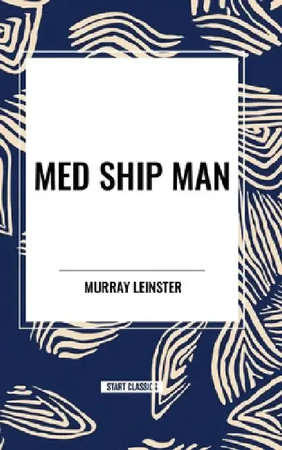 Med Ship Man by Murray Leinster