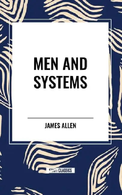 Men and Systems by James Allen