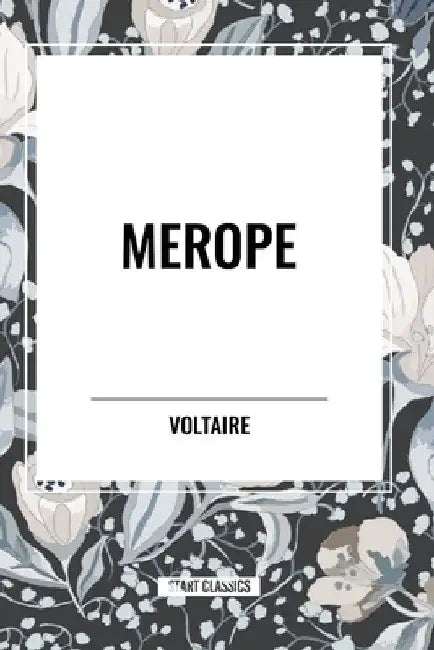 Merope by Voltaire