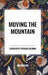 Moving the Mountain by Charlotte Perkins Gilman