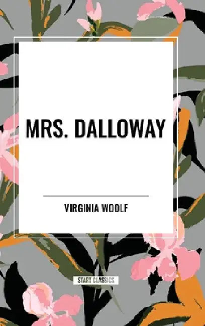 Mrs. Dalloway by Virginia Woolf