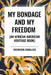 My Bondage and My Freedom (an African American Heritage Book) by Frederick Douglass