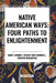 Native American Ways: Four Paths to Enlightenment by James Mooney