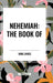 Nehemiah: The Book of by King James