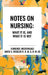 Notes on Nursing: What It Is, and What It Is Not by Florence Nightingale