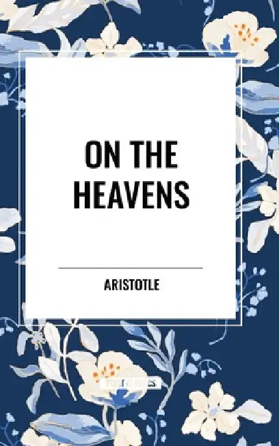 On the Heavens by Aristotle