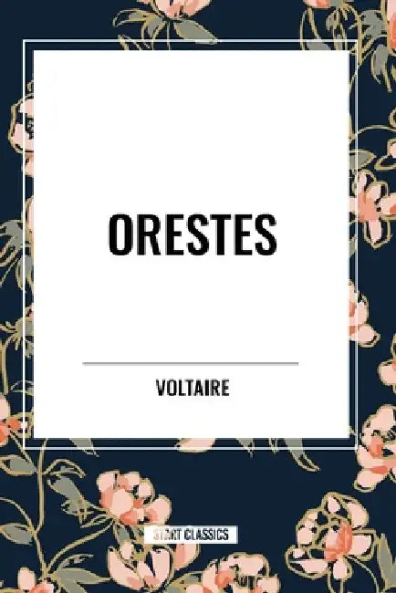 Orestes by Voltaire
