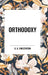 Orthodoxy by G. K. Chesterton