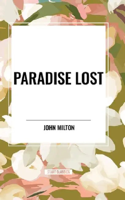 Paradise Lost by John Milton