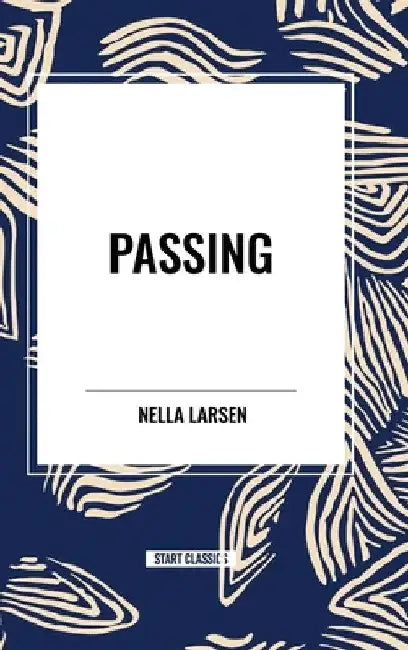 Passing by Nella Larsen