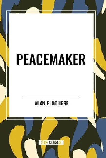Peacemaker by Alan E. Nourse