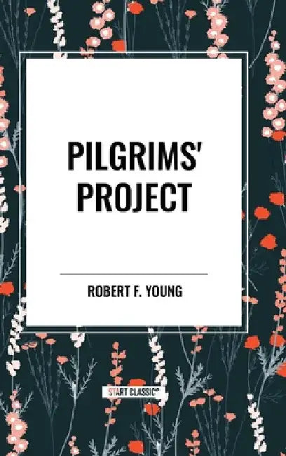 Pilgrims' Project by Robert F. Young