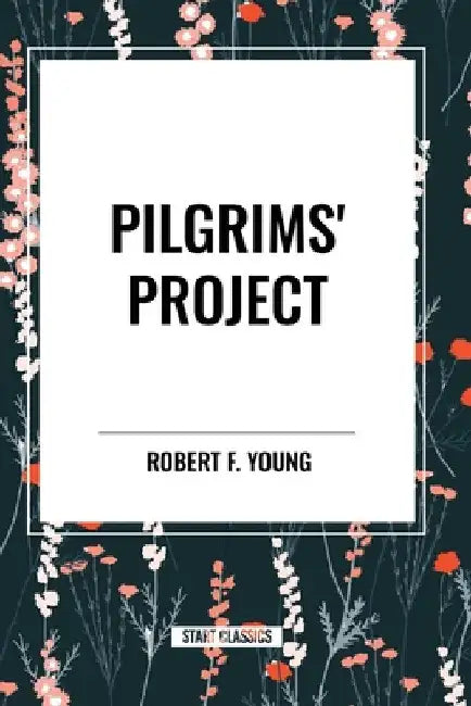 Pilgrims' Project by Robert F. Young