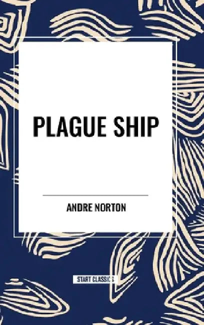 Plague Ship by Andre Norton