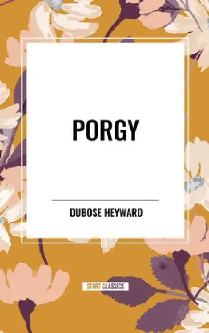 Porgy by Dubose Heyward