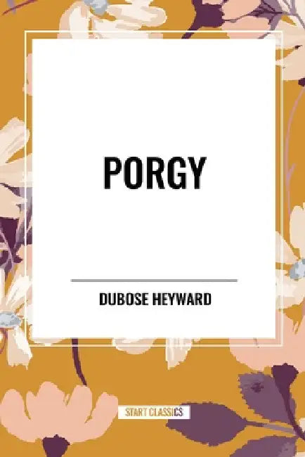 Porgy by Dubose Heyward