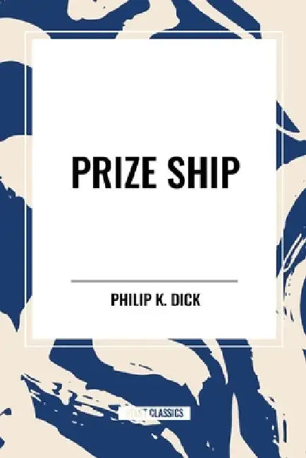 Prize Ship by Philip K. Dick