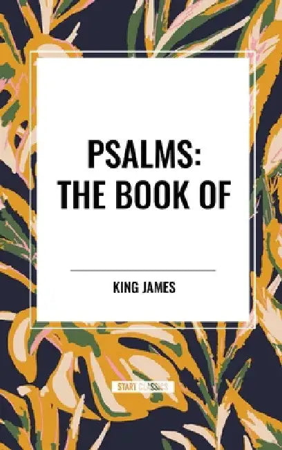 Psalms: The Book of by King James