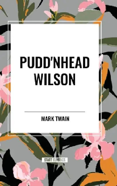 Pudd'nhead Wilson by Mark Twain