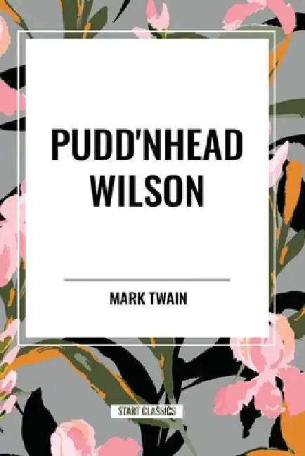 Pudd'nhead Wilson by Mark Twain