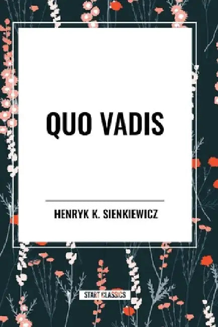 Quo Vadis by Jeremiah Curtin