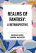 Realms of Fantasy: A Retrospective by Douglas Cohen