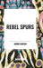 Rebel Spurs by Andre Norton