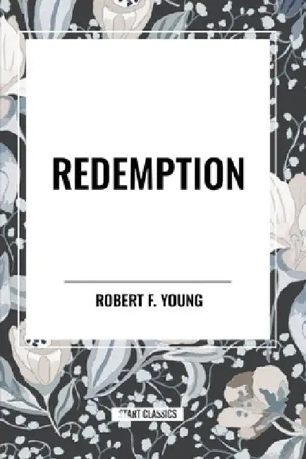 Redemption by Robert F. Young