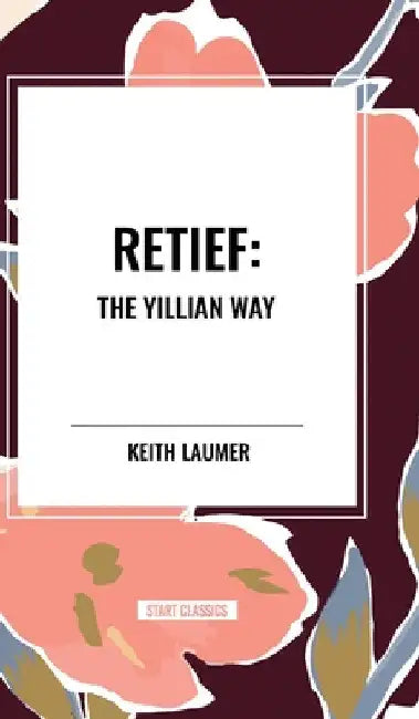 Retief: The Yillian Way by Keith Laumer