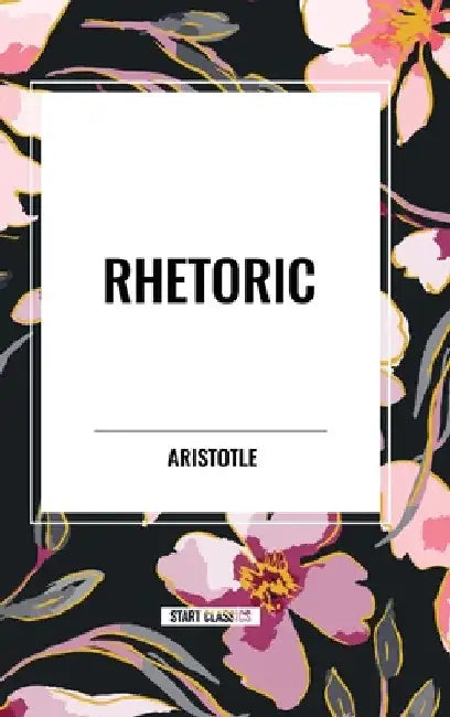 Rhetoric by Aristotle