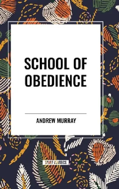 School of Obedience by Andrew Murray