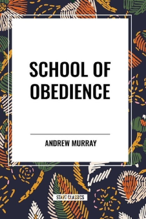 School of Obedience by Andrew Murray
