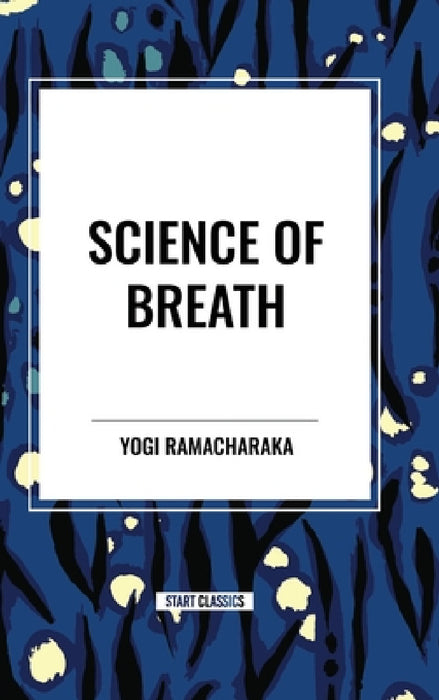 Science of Breath by Yogi Ramacharaka