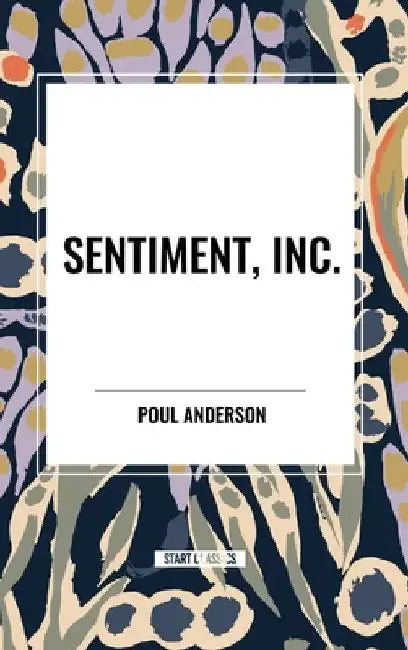 Sentiment, Inc, by Poul Anderson