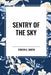 Sentry of the Sky by Evelyn E. Smith