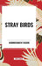 Stray Birds by Rabindranath Tagore