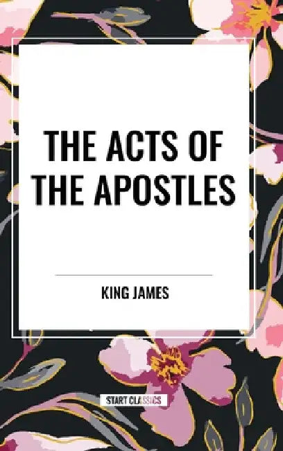 Acts of the Apostles by King James