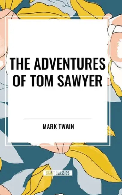 Adventures of Tom Sawyer by Mark Twain