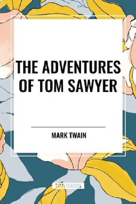 Adventures of Tom Sawyer by Mark Twain