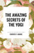 The Amazing Secrets of the Yogi by Charles F. Haanel