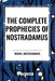 Complete Prophecies of Nostradamus by Michel Nostradamus