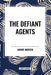 Defiant Agents by Andre Norton