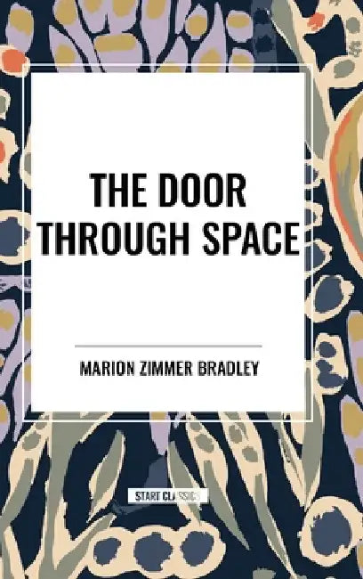Door Through Space by Marion Zimmer Bradley