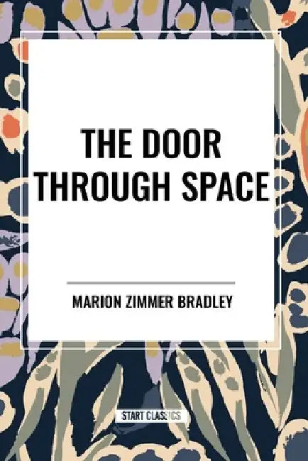 Door Through Space by Marion Zimmer Bradley