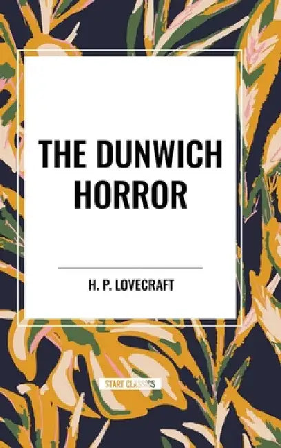 Dunwich Horror by H. P. Lovecraft