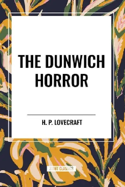 Dunwich Horror by H. P. Lovecraft
