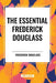 Essential Frederick Douglass (an African American Heritage Book) by Frederick Douglass