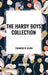 Hardy Boys Collection: by Franklin W. Dixon