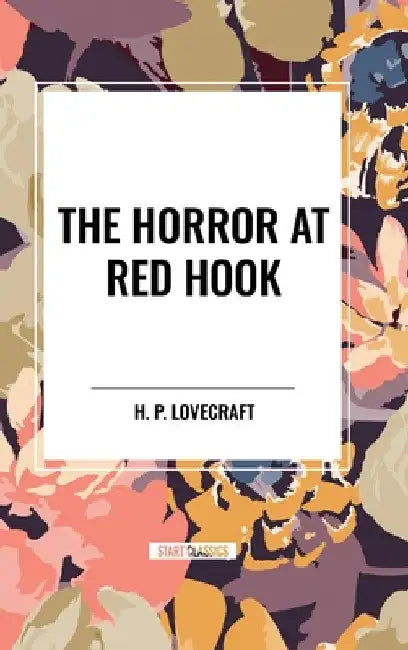 Horror at Red Hook by H. P. Lovecraft