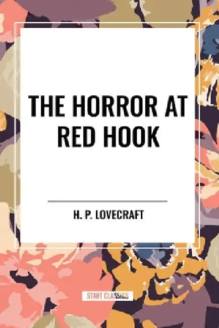 Horror at Red Hook by H. P. Lovecraft
